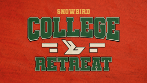 Campus Ministry Vs. The Local Church 1 Snowbird Wilderness Outfitters Snowbird college retreat 2027 banner